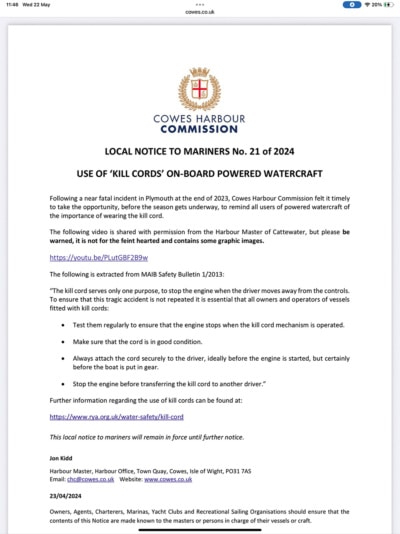 The Cowes harbour master has issued a notice to all boaters to wear a kill cord following serious injury to another boater at another port.