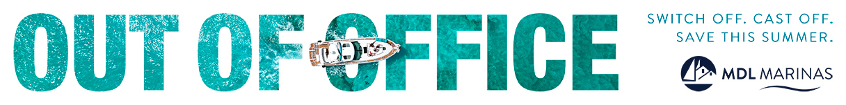 MDL Marinas advertising banner saying Out of Office - Switch off, Cast off, Save this summer